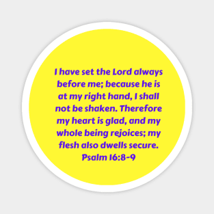 Bible Verse Psalm 16:8-9 Magnet